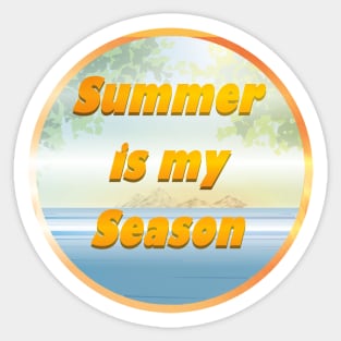 Summer is my Season Sticker